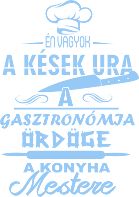 Én vagyok a kések ura