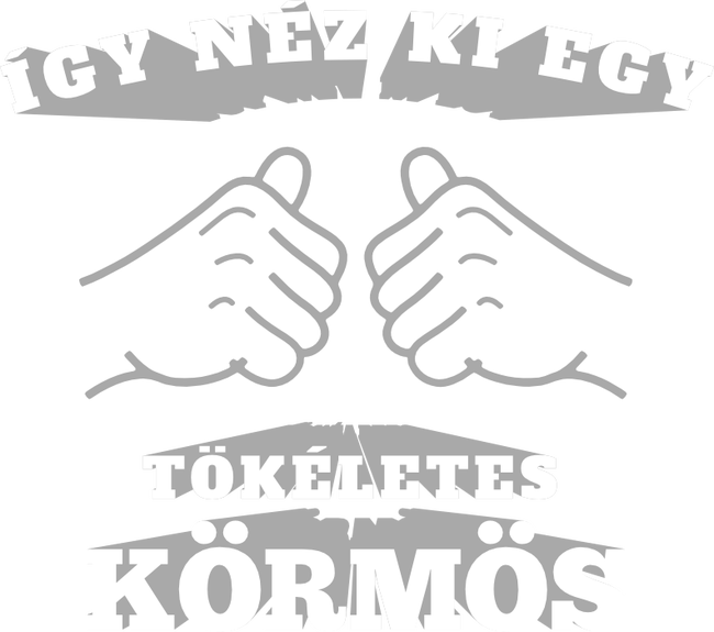 Így néz ki egy tökéletes KÖRMÖS