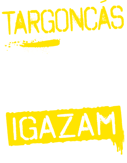 Mindig igazam van - TARGONCÁS
