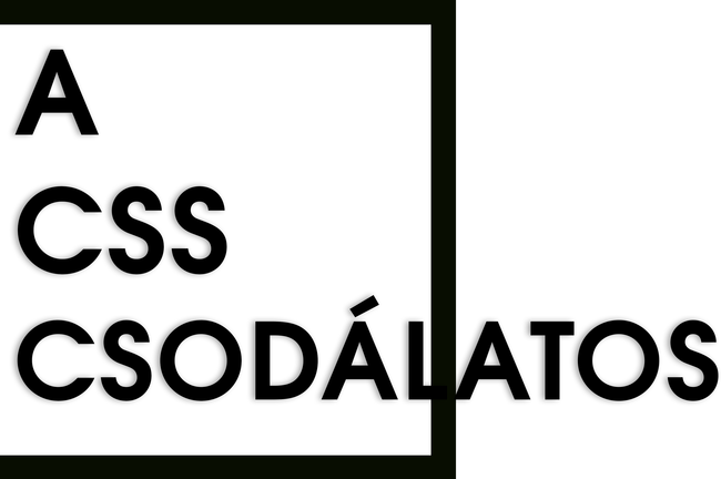 A CSS csodálatos